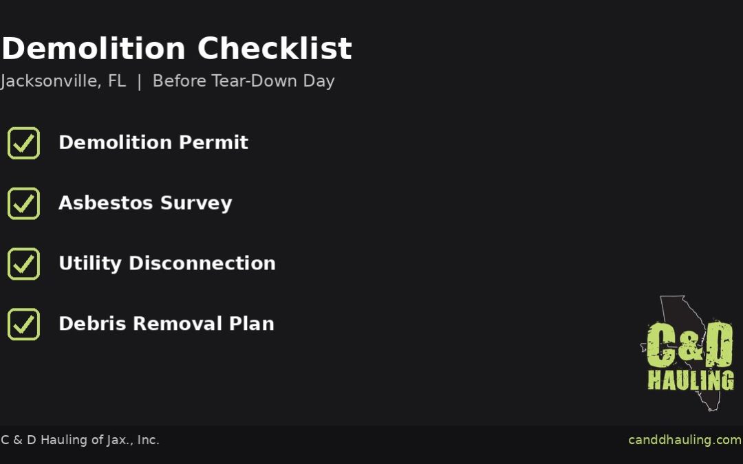 Demolition Debris Removal 101: What Jacksonville Contractors Need to Know Before Tear-Down Day